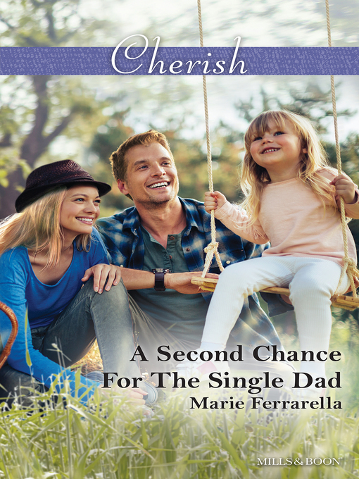 Title details for A Second Chance For the Single Dad by Marie Ferrarella - Available